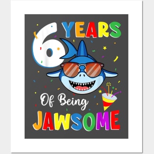 6 Years Of Being Jawsome Shark 6Th Birthday 6 Years Old Posters and Art